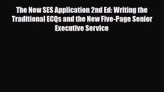 [PDF] The New SES Application 2nd Ed: Writing the Traditional ECQs and the New Five-Page Senior