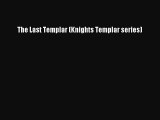 PDF The Last Templar (Knights Templar series) Free Books