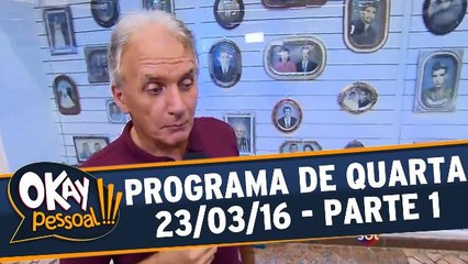 Okay Pessoal!!! 23.03.16 - Quarta - Parte 1