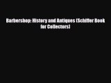 [PDF] Barbershop: History and Antiques (Schiffer Book for Collectors) [Download] Online