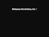 PDF Milkyway Hitchhiking Vol. 1  EBook