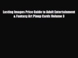 [PDF] Lasting Images Price Guide to Adult Entertainment & Fantasy Art Pinup Cards Volume 3
