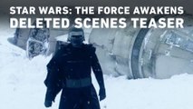 Star Wars: The Force Awakens Deleted Scenes