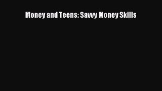Download Money and Teens: Savvy Money Skills Ebook Free