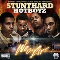 StuntHard HotBoyz - We On Fire (FULL MIXTAPE) [ Download Link]