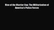 Read Rise of the Warrior Cop: The Militarization of America's Police Forces Ebook Free