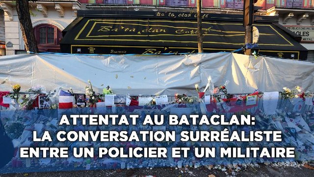 Attentat au Bataclan: La conversation surréaliste entre un militaire et un policier