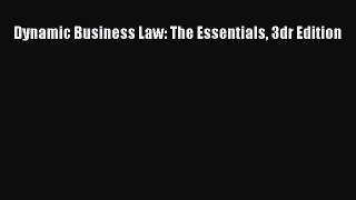 Download Dynamic Business Law: The Essentials 3dr Edition PDF Free