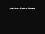 Read Questions & Answers: Evidence PDF Online