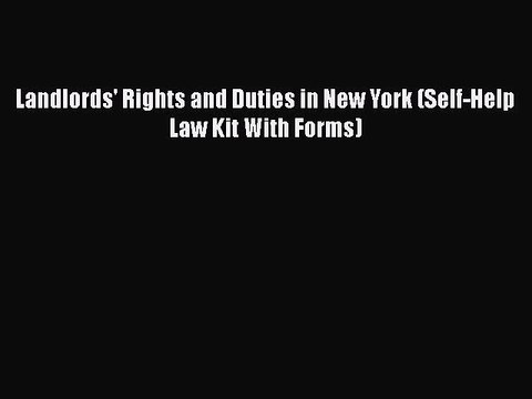 [PDF] Landlords' Rights and Duties in New York (Self-Help Law Kit With Forms) [Read] Full Ebook
