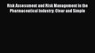 PDF Risk Assessment and Risk Management in the Pharmaceutical Industry: Clear and Simple Free