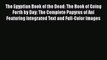 [PDF] The Egyptian Book of the Dead: The Book of Going Forth by Day: The Complete Papyrus of