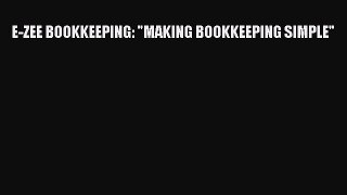 PDF E-ZEE BOOKKEEPING: MAKING BOOKKEEPING SIMPLE Free Books