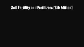 Download Soil Fertility and Fertilizers (8th Edition) PDF Free