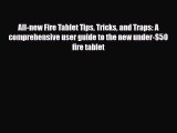 [PDF] All-new Fire Tablet Tips Tricks and Traps: A comprehensive user guide to the new under-$50