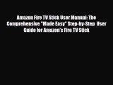 [PDF] Amazon Fire TV Stick User Manual: The Comprehensive Made Easy Step-by-Step  User Guide