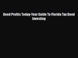 [PDF] Deed Profits Today-Your Guide To Florida Tax Deed Investing [Read] Full Ebook