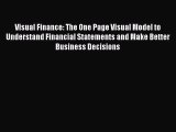 PDF Visual Finance: The One Page Visual Model to Understand Financial Statements and Make Better