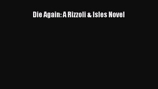 Read Die Again: A Rizzoli & Isles Novel Ebook