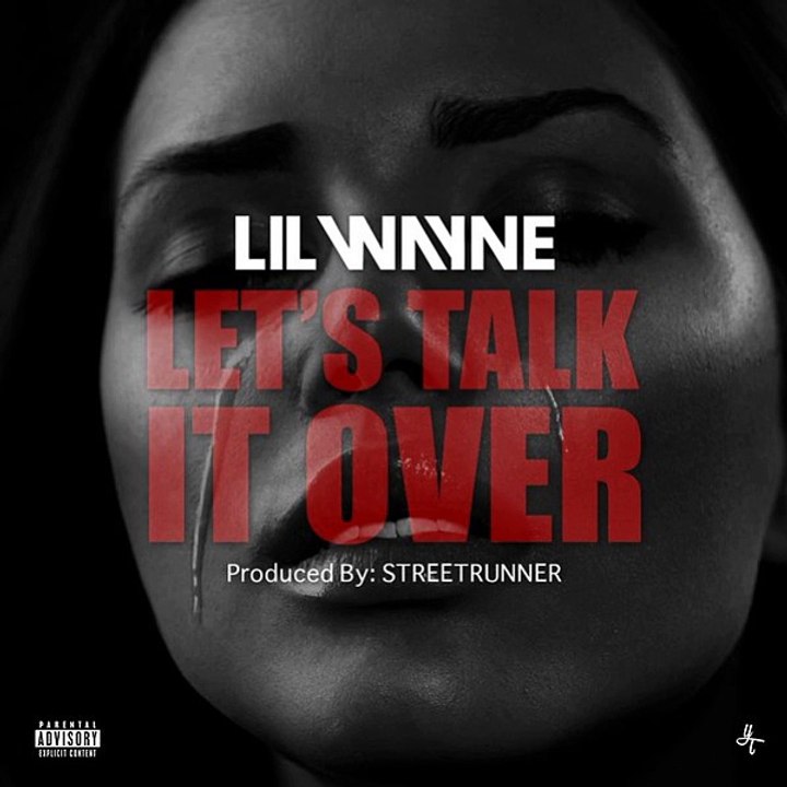 LIL WAYNE – ‘LET’S TALK IT OVER’ (MASTERED  FINAL VERSION)