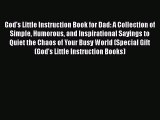 Download God's Little Instruction Book for Dad: A Collection of Simple Humorous and Inspirational