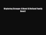 Download Wayfaring Stranger: A Novel (A Holland Family Novel) PDF