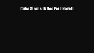 Read Cuba Straits (A Doc Ford Novel) Ebook