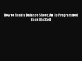 PDF How to Read a Balance Sheet: An Ilo Programmed Book (Ilo354)  Read Online