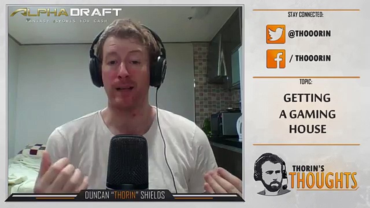 Thorin's Thoughts - Getting a Gaming House 5