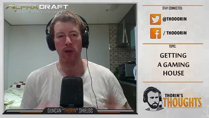 Thorin's Thoughts - Getting a Gaming House 27