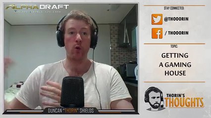 Thorin's Thoughts - Getting a Gaming House 28