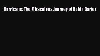 Download Hurricane: The Miraculous Journey of Rubin Carter Free Books