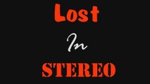 Lost In Stereo - Seven Second Surgery (Faber Drive)