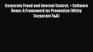 PDF Corporate Fraud and Internal Control + Software Demo: A Framework for Prevention (Wiley