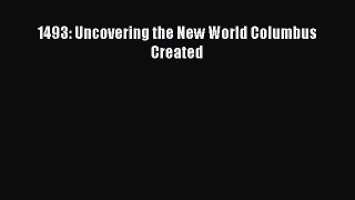 [PDF] 1493: Uncovering the New World Columbus Created [Download] Online
