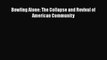 [PDF] Bowling Alone: The Collapse and Revival of American Community [Download] Full Ebook