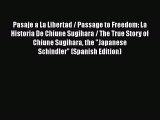 PDF Pasaje a La Libertad / Passage to Freedom: La Historia De Chiune Sugihara / The True Story
