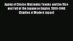 PDF Agony of Choice: Matsuoka Yosuke and the Rise and Fall of the Japanese Empire 1880-1946