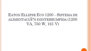 Eaton Ellipse Eco 1200 - Sistema de alimentaciÃ³n ininterrumpida (1200 VA, 750 W, 161 V)