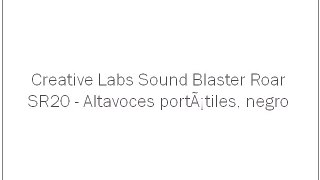 Creative Labs Sound Blaster Roar SR20 - Altavoces portÃ¡tiles, negro
