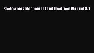 Read Boatowners Mechanical and Electrical Manual 4/E Ebook Free