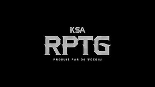 KSA - RPTG (Produit par DJ Weedim) -