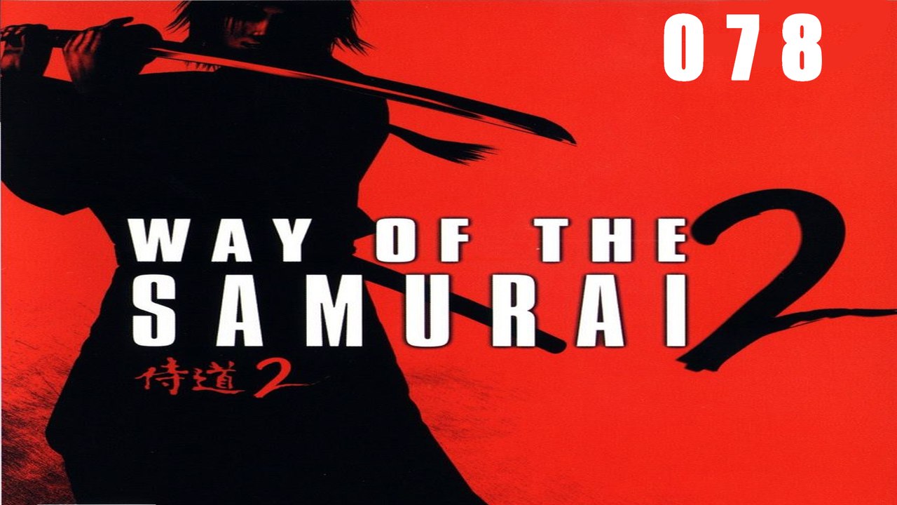 Let's Play Way of the Samurai 2 - #078 - Gegen die Bande vorgehen