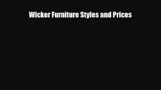 Read ‪Wicker Furniture Styles and Prices‬ Ebook Free