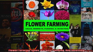 Flower Farming Sales Markets Funding And Investing