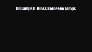 Download ‪Oil Lamps II: Glass Kerosene Lamps‬ Ebook Free