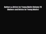 Read Authors & Artists for Young Adults Volume 28 (Authors and Artists for Young Adults) Ebook