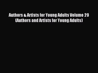 Download Video: Read Authors & Artists for Young Adults Volume 29 (Authors and Artists for Young Adults) Ebook