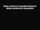 Read Authors & Artists for Young Adults Volume 30 (Authors and Artists for Young Adults) Ebook