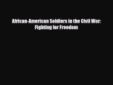 Read ‪African-American Soldiers in the Civil War: Fighting for Freedom PDF Free